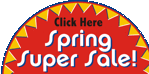 Click Here for Our Spring Super Sale!